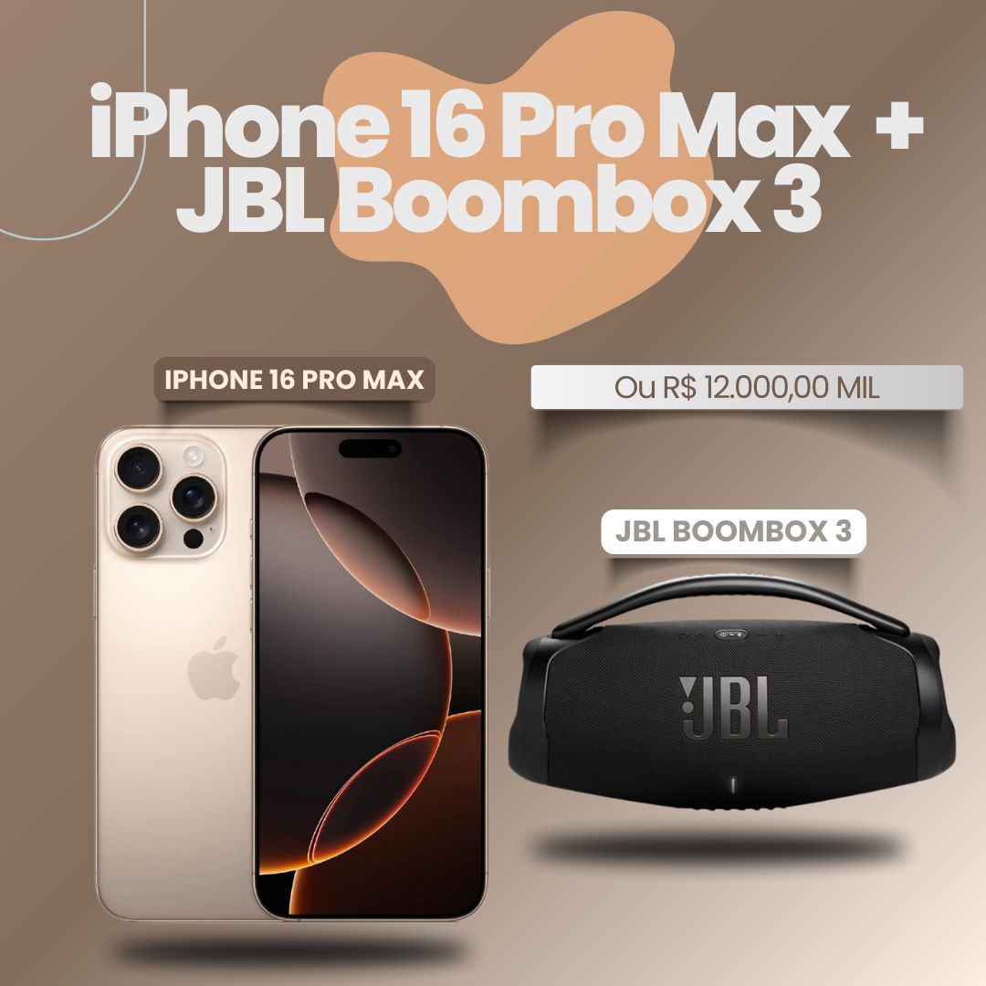 iPhone 16 Pro Max + JBL BOOMBOX 3 ou 12MIL